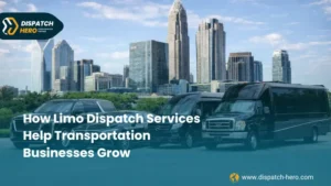 How Limo Dispatch Services Help Transportation Businesses Grow