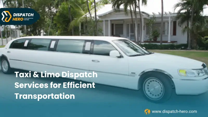 Taxi & Limo Dispatch Services for Efficient Transportation